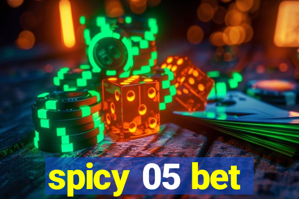 spicy 05 bet